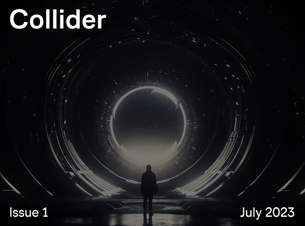 Collider Magazine - Issue 1 (July 2023)